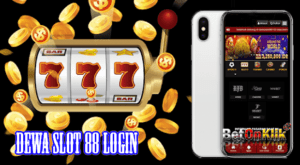 Dewa Slot 88 Login | Daftar Agen Dewa slot88 mobile Apk